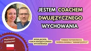 🌍 🇵🇱  Coach DWUJĘZYCZNEGO WYCHOWANIA - jak pomaga rodzicom?  #dwujęzyczność