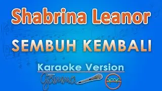 Shabrina Leanor - Sembuh Kembali (Karaoke) by GMusic