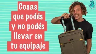 Cosas que podes (y no) llevar en tu equipaje de mano y en tu valija I Buenas-Vibras.com.ar