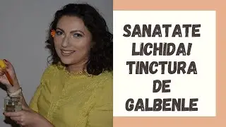 TINCTURA DE GALBENELE / RETETA SI BENEFICII PT SANATATE