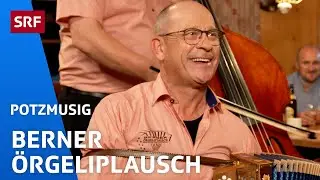 Berner &Ouml;rgeliplausch: Hoppla, Frau Stump | Potzmusig | SRF