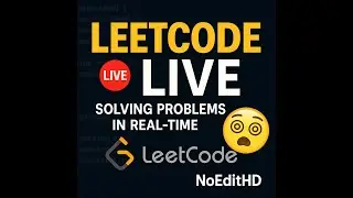 Live Coding LeetCode &ndash; Unfiltered Problem Solving--DAY 53
