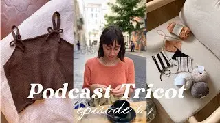 podcast tricot 6 - cumulus tees, des rayures et mes projets d'&eacute;t&eacute;