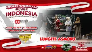 LUNGITE ASMORO // Live Music & Bari'an Warga & Pemuda RT01 RW 03 BATANKRAJAN
