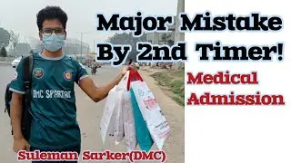 Major mistake,, 2nd time medical admission //Suleman, DMC//