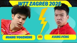 Huang Youzheng vs Xiang Peng (WTT ZAGREB 2025)