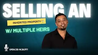 How to Sell an inherited Property with Multiple Heirs