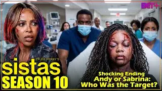 Tyler Perry&rsquo;s Sistas Season 10 Shocking Ending Explained | Andy or Sabrina  Who Was the Real Target?