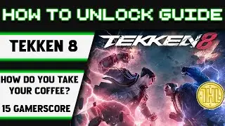 Tekken 8 - How do you take your coffee? Achievement Guide