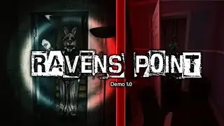 They don't want you to leave || Ravens Point Demo