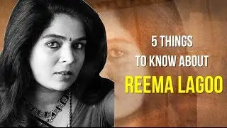 5 Things To Know About Reema Lagoo Screen