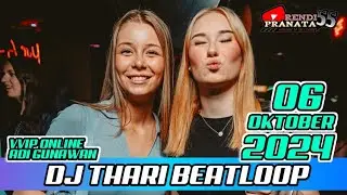 DJ THARI BEATLOOP 06 OKTOBER 2024 VVIP ADI GUNAWAN GASPOLL