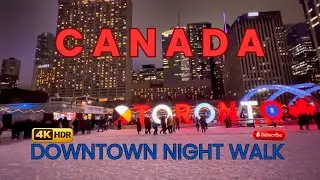 Downtown Toronto at Night 🇨🇦 | Walking Tour to Nathan Phillips Square (4K)