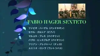 Presentacion del show de Japon 2012.&acute;&acute;Dramatic Tango&acute;&acute;.Fabio Hager Sexteto.