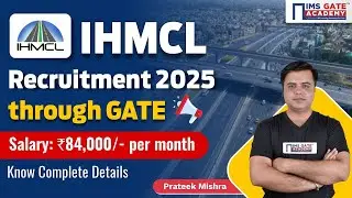 IHMCL Recruitment through GATE 2025 | ₹84,000+ Salary | Engineer (ITS) for CS/EC/DA | Prateek Mishra