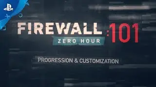 Firewall Zero Hour &ndash; Progression & Customization 101 Trailer | PS VR