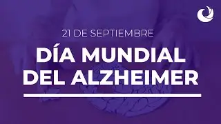 21 de septiembre | D&iacute;a Mundial del Alzheimer #AzulejoDigital