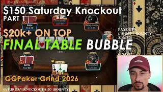 $150 Saturday Knockout [Bounty] ITM-Bubble | GGPoker Tournament Part 1