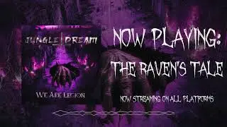 Jungle Dream - The Raven's Tale (Official Stream Video)