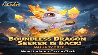 🐲Boundless Dragon Seeker is back! - January 2025 | Castle Clash🐲
