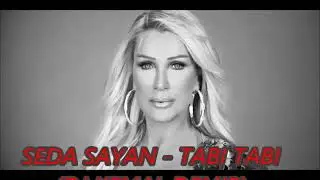 SEDA SAYAN - TABI TABI (DJ KEMAL DEMIR REMIX 2017)