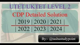 UTET | CDP | UKTET | Paper 2 | All Previous Year Detailed Solution | #cdputet#cdp