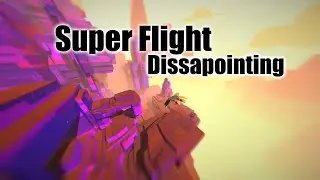Super Flight has Potential... but Disappoints | Review