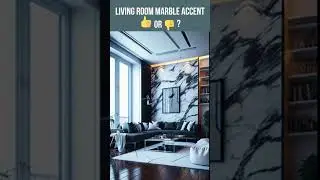 Living Room Marble Accent - Yes or No?  #homedecor #homedesign #decor #shorts #marble
