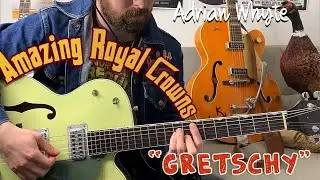 The Amazing Royal Crowns - Gretschy - Guitar Cover - Adrian Whyte