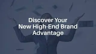 The New High End Branding Advantage