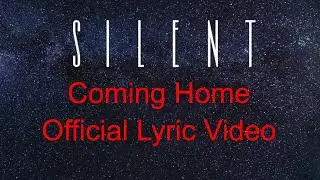 Coming Home - Silent - Official Lyric Video - AOR Melodic Rock