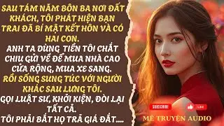 TÁM NĂM YÊU XA BẠN TRAI DÙNG TIỀN CỦA TÔI GỞI VỀ MUA NHÀ MUA XE, RỒI KẾT HÔN SINH CON VỚI NGƯỜI KHÁC