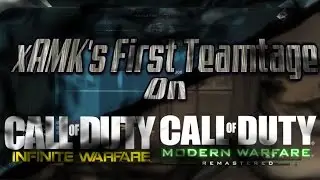 xAMK: FIRST INFINITE WARFARE / MODERN WARFARE REMASTERED TEAMTAGE