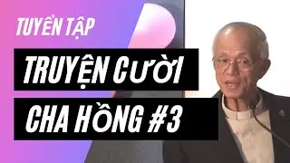 Những Mẩu Chuyện Cười HÀI HƯỚC NHẤT của cha Phạm Quang Hồng #3 - Tớ là Phaolo