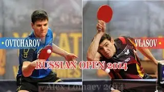 Dimitrij OVTCHAROV - Grigory VLASOV. Russian Open-2014. MS. Round of 16