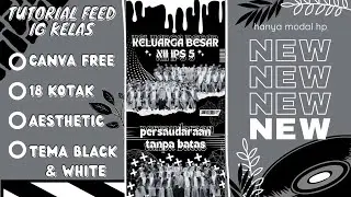 Cara membuat feed Ig kelas tema hitam putih aesthetic di canva #tutorial