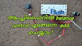 How to add balance control in any amplifier. മലയാളം,connection explanations.