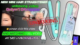 New mini hair straightener unboxing video buylink in discriptionbox(only 104ruppes)🎁🎀click thisvideo
