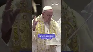 Vatican confirms Pope Francis has died age 88 | #yahooaustralia