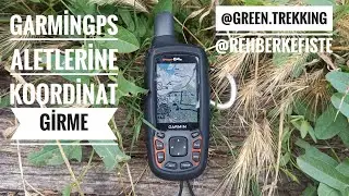 GARMİNGPS ALETLERİNE KOORDİNAT GİRME