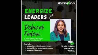 Energyz Black Leadership Q&A with Deborah Fadeyi