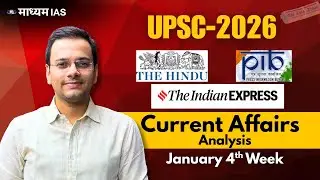 UPSC Current Affairs Analysis &ndash; Fourth Week of January 2026 (The Hindu, The Indian Express)