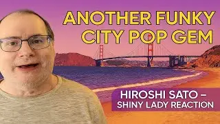 Реакция Хироши Сато на Shiny Lady в японском CityPop