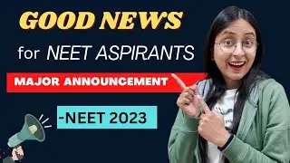 NEET 2023: Major Announcement | Good News for All NEET Aspirants🥳
