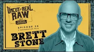 Brett Stone - Uncut & Real Raw Podcast, Ep #26