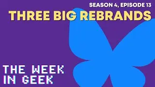 Three Rebrands, One Episode: What&rsquo;s Changing in Gaming and Social Media?