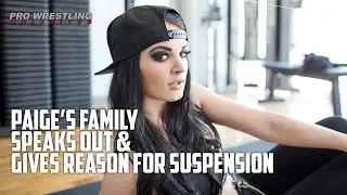Paige's Family Speaks Out & Gives Possible Reason For Suspension