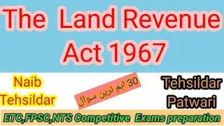 The Land Revenue Act 1967 || 30 Most Important & Expected Questions