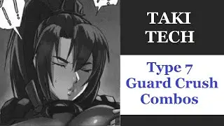 Soulcalibur 6 (Season 2) - Taki Tech - Guard Crush Type 7 Combos