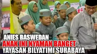 CAPRES ANIES‼️KUNJUNGI PANTI ASUHAN BILYATIMI SURABAYA
